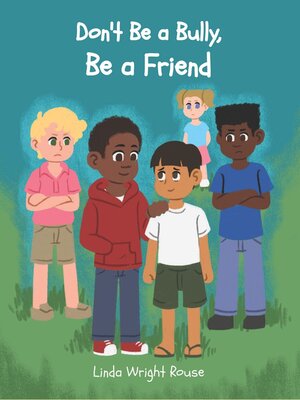 cover image of Don't Be a Bully, Be a Friend
